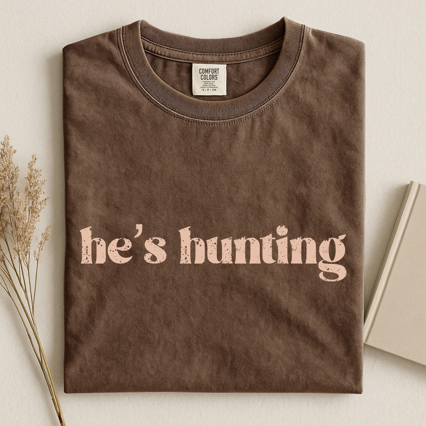 He’s Hunting