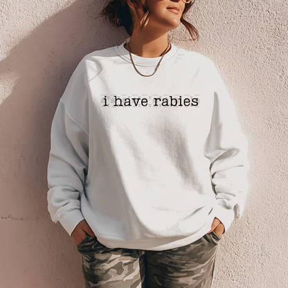 I have rabies