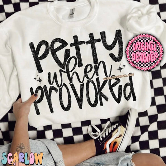 Petty When Provoked
