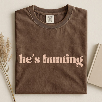 He’s Hunting